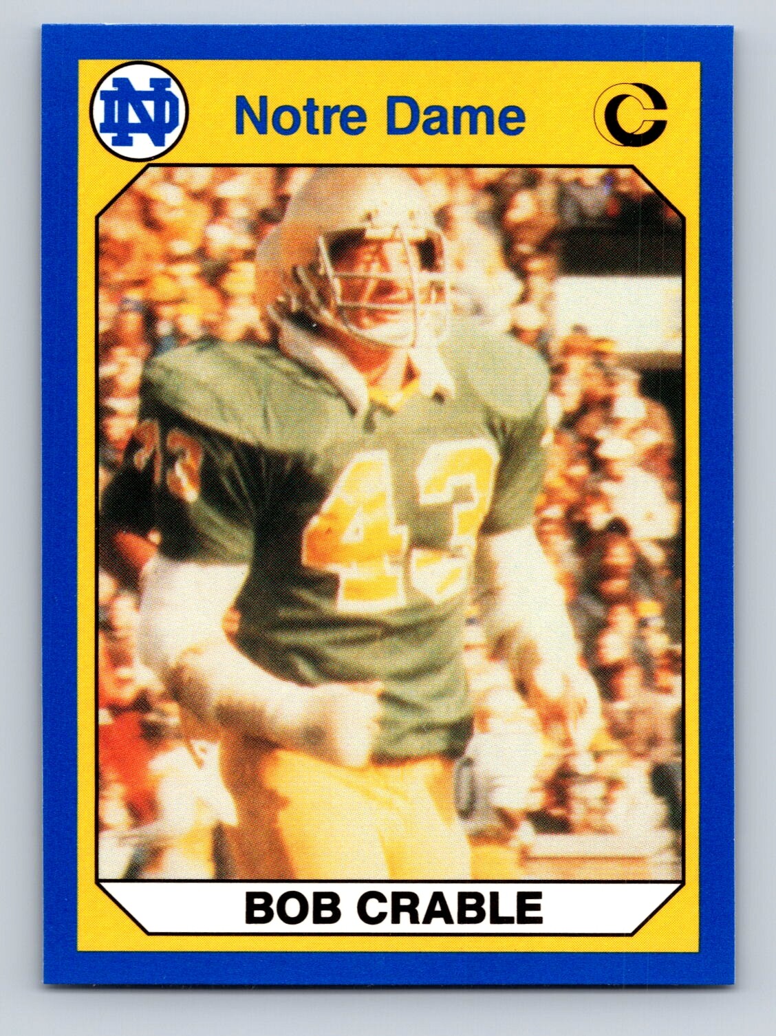 Bob Crable 1990 Collegiate Collection Notre Dame #20 Notre Dame Fighting Irish