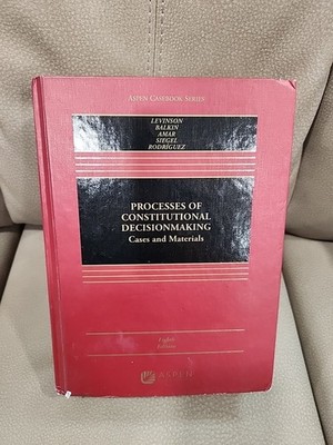 Process of Constitutional Decision Making Cases and Materials, 8th Edition