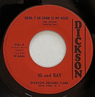 Al and Ray Bring it On Down To My House / I Should Have Gone 45 rpm Dickson vg+