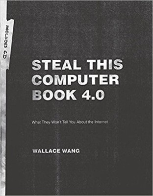 Wallace Wang Steal This Computer Book 4.0 (Taschenbuch)