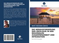Benti Mekonen Abdisa | Die Herausforderung Der Ideologie In Der Regionalen...