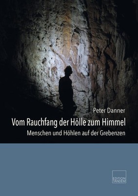 Vom Rauchfang der Hölle zum Himmel | Peter Danner | deutsch