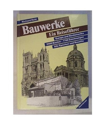 Bauwerke. Ein Reiseführer, Reid, Richard Hipp, H. Rüdiger [Bearb.].