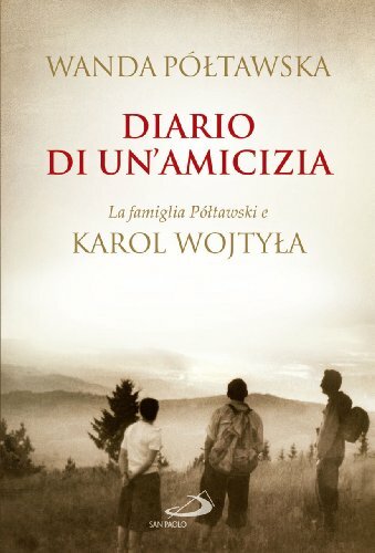 Diario di un'amicizia - Wanda Póltawska (San Paolo) [2010]