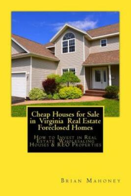 Cheap Houses For Sale In Virginia Real Estate Foreclosed Homes: How To Inve...