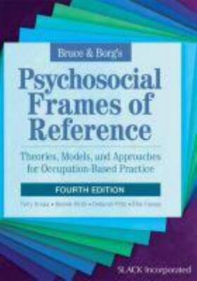 Bruce & Borg's Psychosocial Frames of Reference : Theories, Models, and Appro...