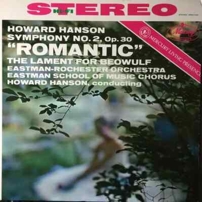 LP Howard Hanson Symphony No. 2, Op. 30 Romantic / The Lament For Beowulf