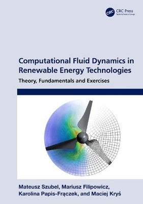 Computational Fluid Dynamics in Renewable Energy Technologies - 9781032064185
