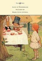 Lewis Carroll | Alice In Wonderland - Pictured By Mabel Lucie Attwell | Buch