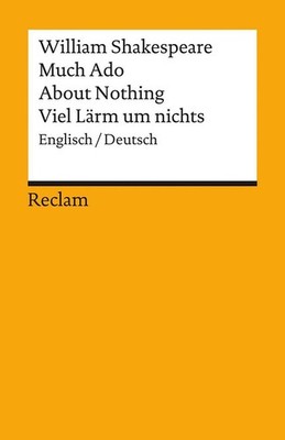 Much Ado About Nothing. Viel Lärm um nichts | William Shakespeare | deutsch