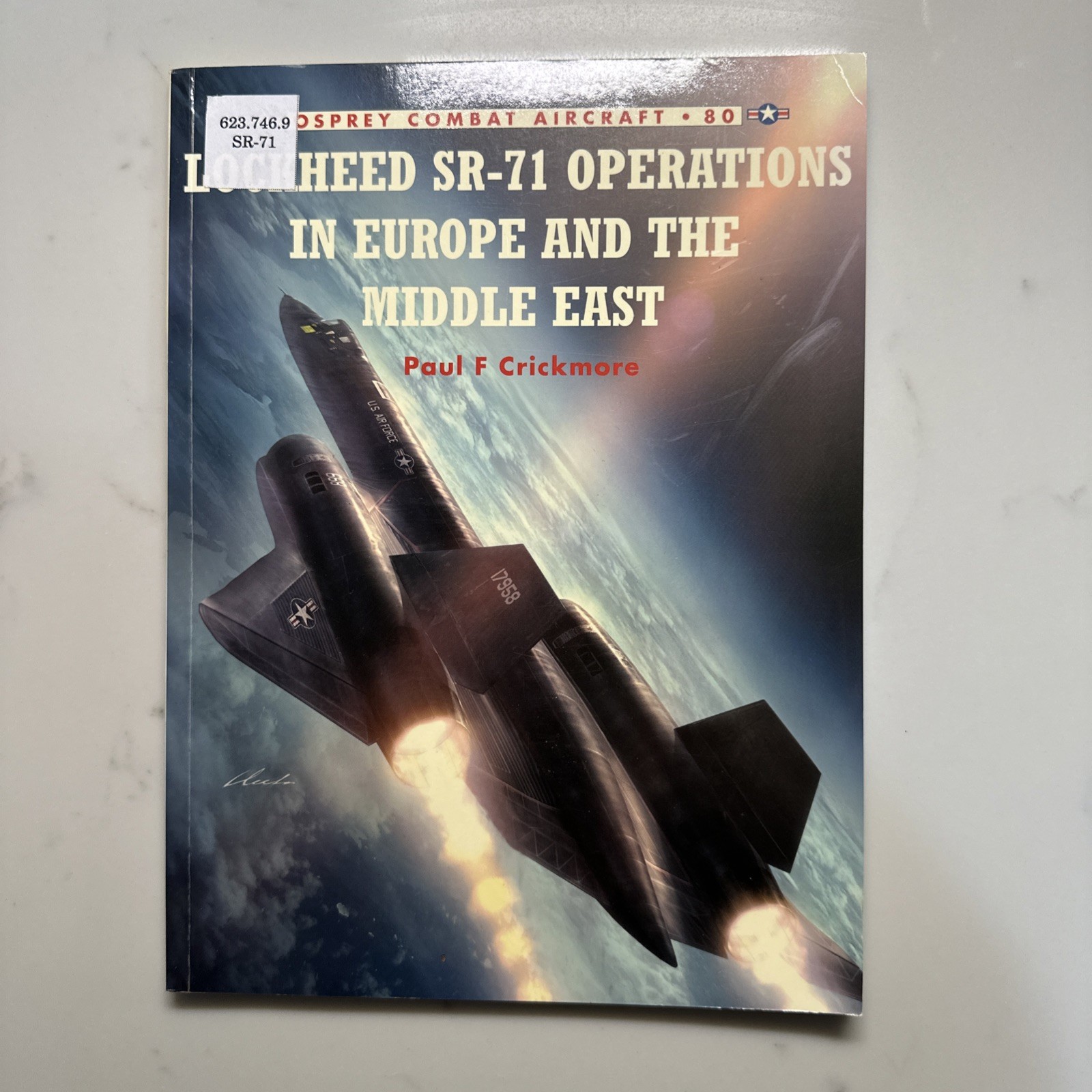 Lockheed Sr-71 Operations in Europe & the Middle East Paul F. Crickmore Osprey