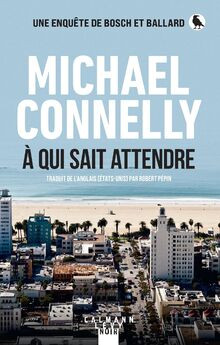 Une enquête de Bosch et Ballard. A qui sait attendr... | Buch | Zustand sehr gut