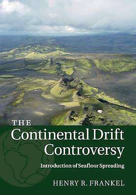 The Continental Drift Controversy: Volume 3, Introduction of Seafloor ...