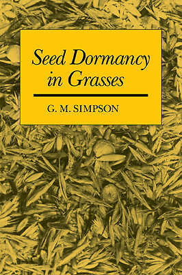 Seed Dormancy in Grasses Simpson Paperback Cambridge University Press
