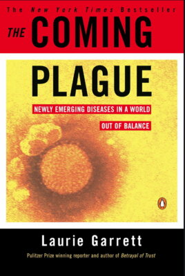 Aktuell!  The Coming Plague: Newly Emerging Diseases in a World Out of Balance 