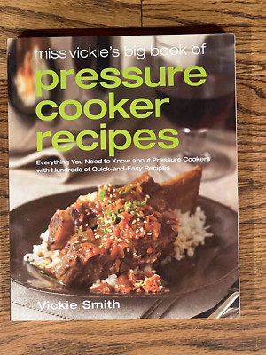NEW!! Miss Vickie’s Big Book of Pressure Cooker Recipes. Cookbook. Vickie Smith 9780764597268| eBay