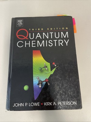 Quantum Chemistry by Kirk Peterson and John P. Lowe (2005, Hardcover, Revised)