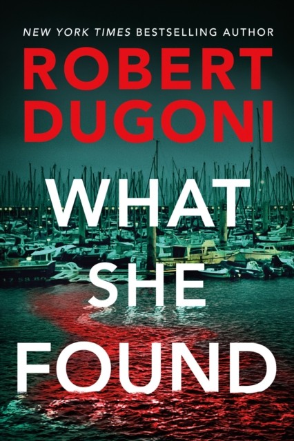 What She Found by Robert Dugoni (Paperback Book)