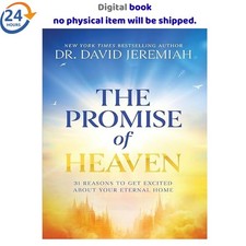 The Promise of Heaven: 31 Reasons to Get Exci...