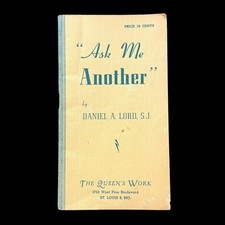Ask Me Another Daniel A Lord SJ 1945 Catholic Questions Pamphlet Queens Work