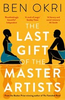 The Last Gift Of The Master Artists, Ben Okri