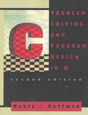 Problem Solving and Programming Design in C Elliot B., Hanly, Jer