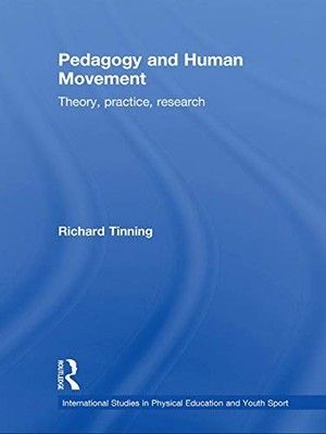 Pedagogy and Human Movement: Theory, Practice, Research (Interna