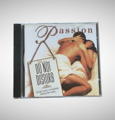 Passion Please Do Not Disturb CD All My Lovin Faithfully Killing Me Softly New