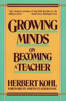 Growing Minds: Cultivating Natural Vitality in Education   A Practical Gui...