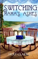 Switching Mama's Ashes Holt Clarke Taschenbuch Kartoniert / Broschiert Englisch