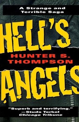 Hell's Angels: A Strange and Terrible Saga by Hunter S. Thompson (English) Paper