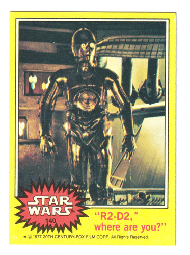 1977 Topps Star Wars #140 "R2-D2, where are you?"