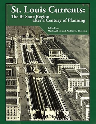 ising - St. Louis Currents  The Bi-State Region After a Century of Pla - X555z