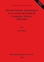 Reconocimiento ArqueolóGico En El Sureste Del Estado De Campeche, MéXico ¿Prajc