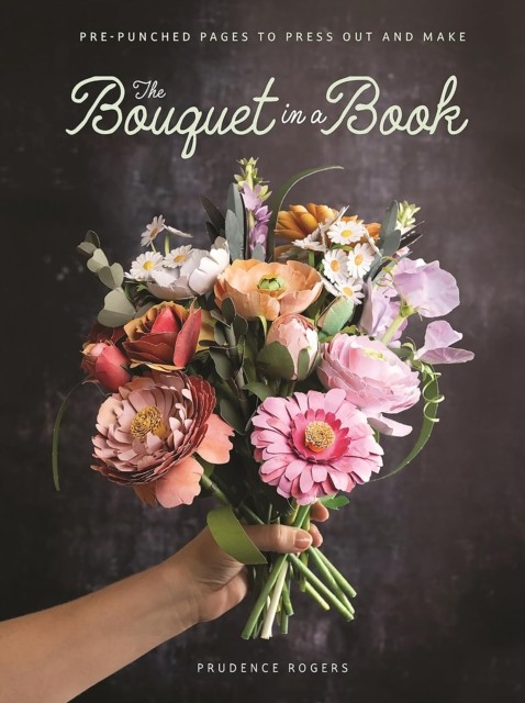 The Bouquet in a Book by Prudence Rogers (Paperback Book)