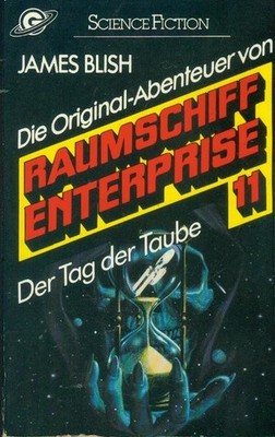 TB James Blish/Der Tag Der Taube (Raumschiff Enterprise 11) Goldmann 23741