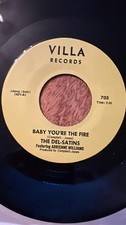 THE DEL-SATINS BABY YOU`RE THE FIRE / DOUBLE COOKIN  (VILLA)  70`S ISSUE