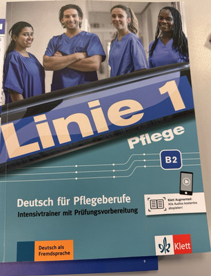 Klett Linie 1 Pflege B2 Intensivtrainer Deutsch für Pflegeberufe Prüfungsvorb.
