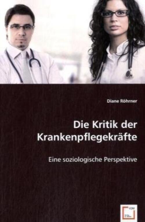 Diane Röhrner Diplom-soziologin | Die Kritik Der Krankenpflegekräfte |