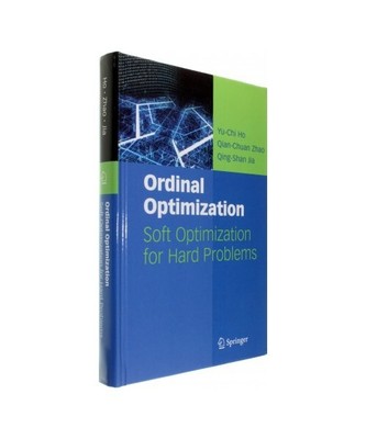 Ordinal Optimization: Soft Optimization for Hard Problems, Yu-Chi Ho, Qing-Shan 