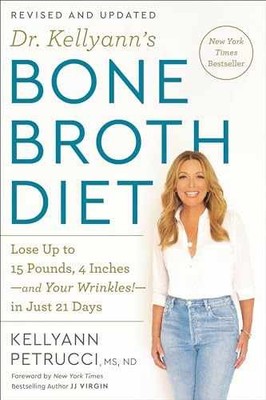 Dr. Kellyann's Bone Broth Diet: Lose - Paperback, by Petrucci MS ND - Very Good