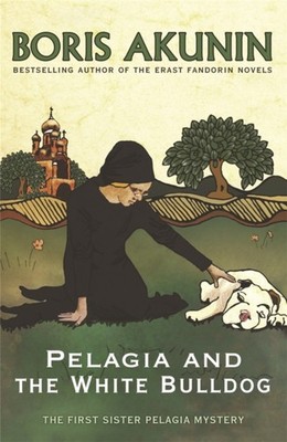PELAGIA & THE WHITE BULLDOG by Boris Akunin Paperback Self Help Business