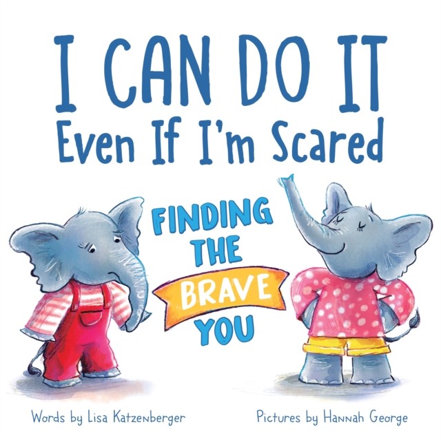I Can Do It Even If Im Scared