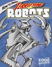 How to Draw Terrifying Robots (Edge ..., Sautter, Aaron