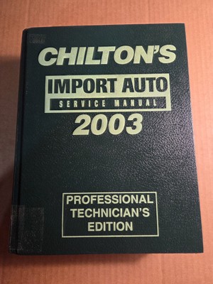 Chilton's Auto Service Manual - 2003 Professional Technician's Edition