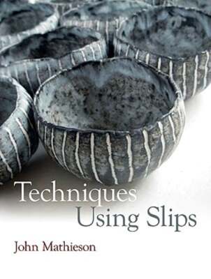 Techniques Using Slips by John Mathieson: New
