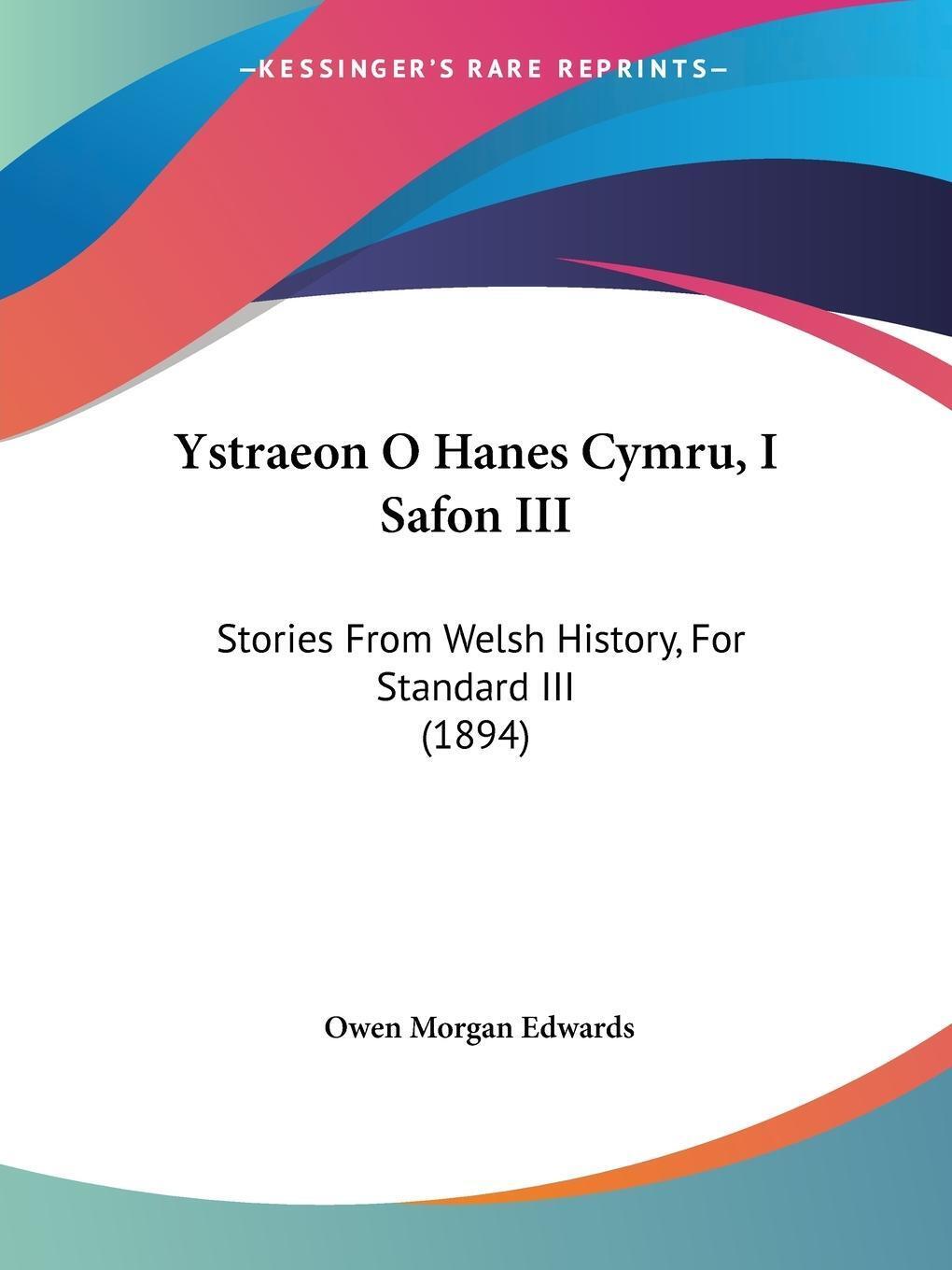 Owen Morgan Edwards | Ystraeon O Hanes Cymru, I Safon Iii |
