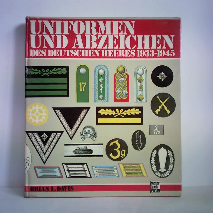Uniformen und Abzeichen des Deutschen Heeres 1933 - 1945