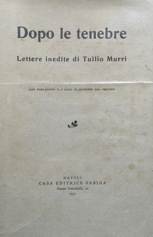 Après Les Ténèbres. Lettres Inédites Murri, Tullio 1931 - Photo 1/1