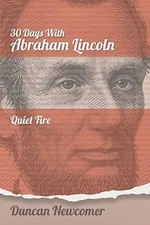 Thirty Days With Abraham Linco - VERY GOOD